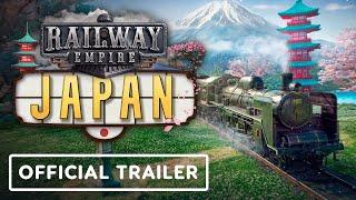 Railway Empire - Official Japan DLC Nintendo Switch Release Trailer