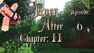 Minecraft Ever After Chapter II - Ep. 6: When We Grow