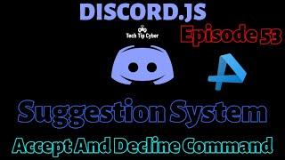 How To Make Discord.JS BOT | Episode 53 - Advanced Suggestion System | Tech Tip Cyber