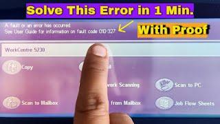 Xerox Workcentre 5230 Error 010-327 Solve in 1 min || The Genius Techniques