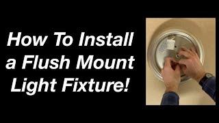 How To Install a Flush Mount Light Fixture (DIY)