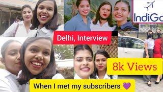 Indigo candidates experience Vlog | My happy subscribers | Indigo Interview Delhi | Cabin Crew |