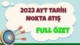 2023 AYT TARİH FULL ÖZET SON GÜN NOKTA ATIŞ :)