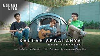 KAULAH SEGALANYA - RUTH SAHANAYA | Adlani Rambe Ft. Rafie Wiradastinata (Live Cover)