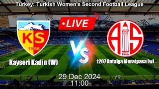  LIVE: Kayseri Kadin (W) vs 1207 Antalya Muratpasa (w) - Live Football Score