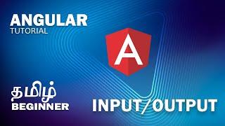 Angular Tutorial | #4 | Tamil | Input/Output | Component Interaction | Learn with Jegan