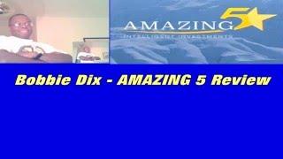 Amazing 5 Review   Bobbie Dix