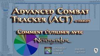 Neverwinter - Tutoriel sur Advanced Combat Tracker (ACT)