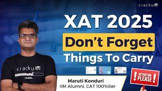 XAT 2025 Checklist  Don't Forget These Essentials | Things You Must Carry to the Exam Centre 