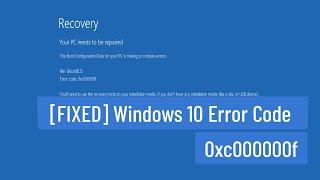 [FIXED] Windows 10 Error Code 0xc000000f