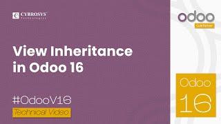 View Inheritance in Odoo 16 | Inheritance in Odoo 16 | Odoo 16 Development Tutorials