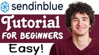 SendInBlue Tutorial For Beginners - How To Use SendInBlue