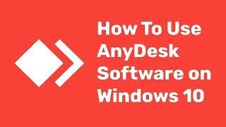 AnyDesk - How To Use AnyDesk on Windows 10 (Any Desk) Software Control Remote Desktop, file transfer