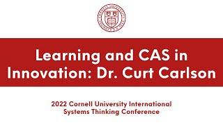 Dr. Curt Carlson discusses CAS and learning in innovation | Academic Conferences