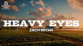 Zach Bryan - Heavy Eyes (Lyrics)