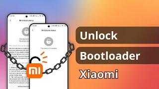 [2 Ways] How to Unlock Bootloader Xiaomi 2024