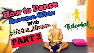 How To Do Reverse Wine  with Chriss Choreo Part 2 | Drills with Chriss Choreo