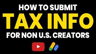 How To Submit Tax Information in Google Adsense for NON U.S. Creators | QUICK GUIDE