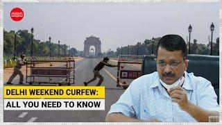 Delhi Weekend Curfew: All you need to know about it