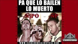 Nipo Ft El NP - Pa Que Lo Bailen Lo Muerto