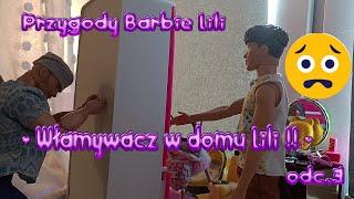 Przygody Barbie Lili " Włamywacz w domu Lili " odc.3 Nikola Show 