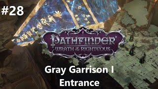 #28 Gray Garrison I - Entrance (Burning City) { Wrath of the Righteous, EE, LP }