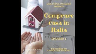 Comprare casa in Italia | EPISODIO 1 | Una Storia ItaliAnna