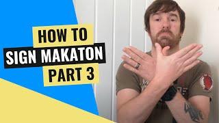 How to Sign Makaton Part 3