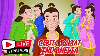 CERITA RAKYAT INDONESIA Non Stop  | Live Stream  Dongeng Kita