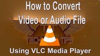 How to Convert a Video or Audio File Using VLC Media Player