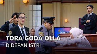 GODA OLLA, TORA DROP KEDATANGAN SANG ISTRI! (4/4) - MAIN HAKIM SENDIRI