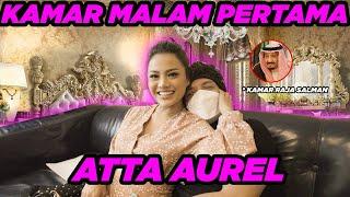 Kamar Malam Pertama ATTA AUREL KAMAR RAJA SALMAN.