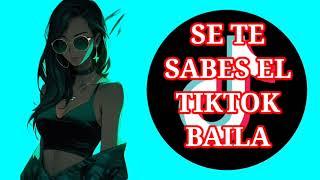 SI TE SABES EL TIKTOK BAILA -(2024 TIKTOK BAILA)