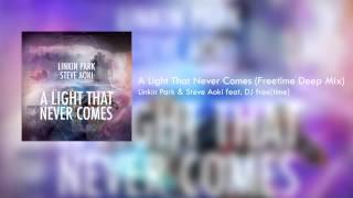 Linkin Park feat. Steve Aoki - A Light That Never Comes (Freetime Deep Mix)