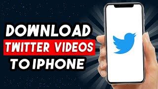 How To Download Twitter Videos To iPhone 2024 (EASY & FAST)