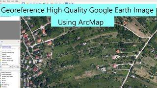 How to download Google Earth Image and Georeference it in ArcGIS software |Georeference ArcMap