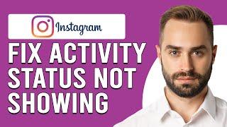 How To Fix Activity Status Not Showing On Instagram (Why Instagram Not Showing My Activity Status?)