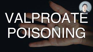 Sodium valproate overdose and poisoning