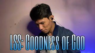 Goodness of God - Bethel Music (LSS Cover by: LJ Garcia)