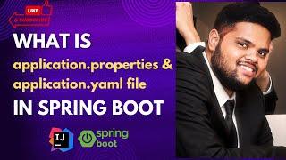 What is application.properties and application.yaml file in Spring Boot