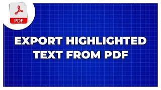 How to Export Highlighted Text from PDF