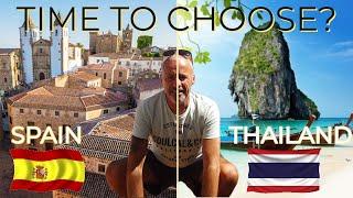 SPAIN OR THAILAND? - ALMOST TIME TO CHOOSE! - 4K