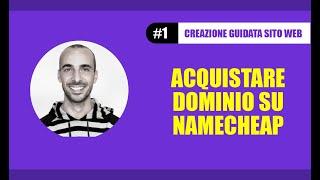 Acquistare dominio su Namecheap | Creazione guidata sito web