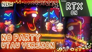 No Party ( RTX + UTAU Version ) - FNF : Mario's Madness V2 Mod