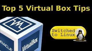 Top 5 Virtual Box Tips