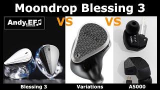 Moondrop Blessing 3 vs Variations vs Final Audio A5000 - Hands On Review