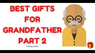 Best gifts for Grandfather I Gift for grandfather birthday, Anniversary I Part 2