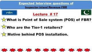 What is POS of FBR, What is Tier-1 retailer,  interview questions of inspector inland revenue