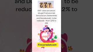 Relief of GST on Cancer Drugs #gstcouncilmeet #gstcouncilmeeting #gstnews #gstcancerdrugs