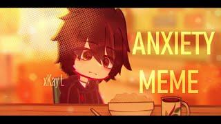 Anxiety MEME ⍣ Gacha Club ⍣ Vent ⍣ TRIGGER WARNING